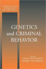 Genetics and Criminal Behavior / Edition 1