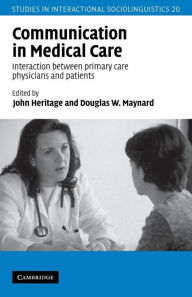 Title: Communication in Medical Care: Interaction between Primary Care Physicians and Patients, Author: John Heritage