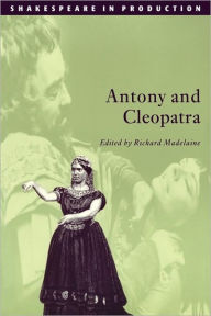 Title: Antony and Cleopatra (Shakespeare in Production Series), Author: William Shakespeare