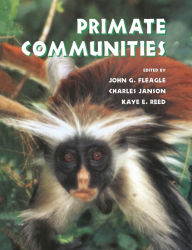 Title: Primate Communities / Edition 1, Author: J. G. Fleagle