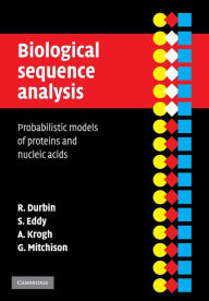 Title: Biological Sequence Analysis: Probabilistic Models of Proteins and Nucleic Acids / Edition 1, Author: Richard Durbin