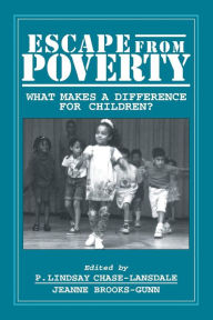 Title: Escape from Poverty: What Makes a Difference for Children?, Author: P. Lindsay Chase-Lansdale