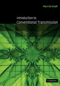 Title: Introduction to Conventional Transmission Electron Microscopy / Edition 1, Author: Marc De Graef