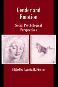Title: Gender and Emotion: Social Psychological Perspectives, Author: Agneta H. Fischer
