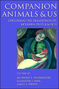 Title: Companion Animals and Us: Exploring the Relationships between People and Pets, Author: Anthony L. Podberscek