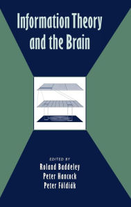 Title: Information Theory and the Brain, Author: Roland Baddeley