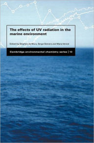 Title: The Effects of UV Radiation in the Marine Environment, Author: Stephen De Mora