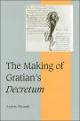 The Making of Gratian's Decretum