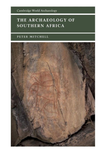 The Archaeology of Southern Africa / Edition 1