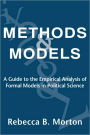 Methods and Models: A Guide to the Empirical Analysis of Formal Models in Political Science / Edition 1