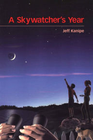 Title: A Skywatcher's Year, Author: Jeff Kanipe