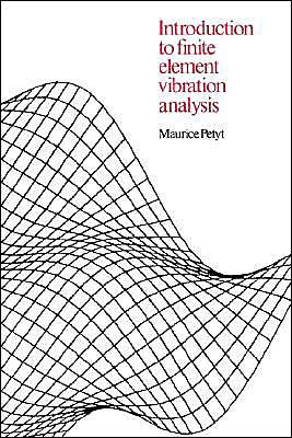 introduction to finite element vibration analysis by maurice petyt