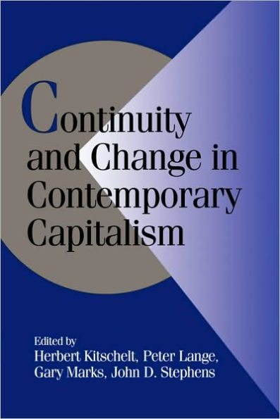 Continuity and Change in Contemporary Capitalism / Edition 1
