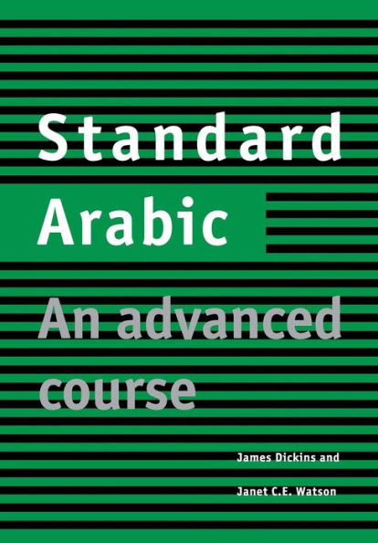 Standard Arabic Student's book: An Advanced Course / Edition 1