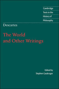 Title: Descartes: The World and Other Writings / Edition 1, Author: René Descartes
