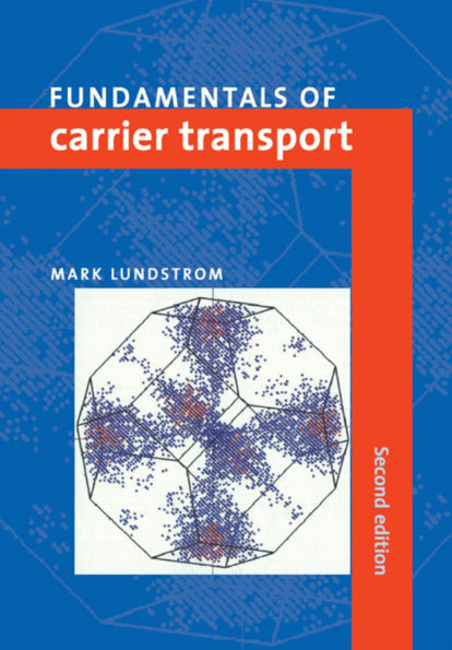 Fundamentals of Carrier Transport / Edition 2