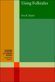 Title: Using Folktales, Author: Eric K. Taylor