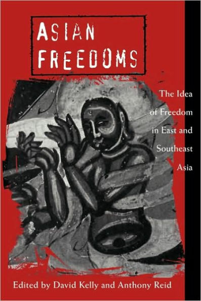 Asian Freedoms: The Idea of Freedom in East and Southeast Asia / Edition 1