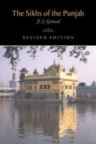 Title: The Sikhs of the Punjab / Edition 1, Author: J. S. Grewal