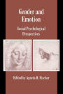 Gender and Emotion: Social Psychological Perspectives / Edition 1