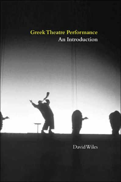 Greek Theatre Performance: An Introduction