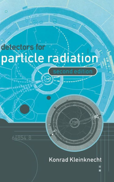 Detectors for Particle Radiation / Edition 2