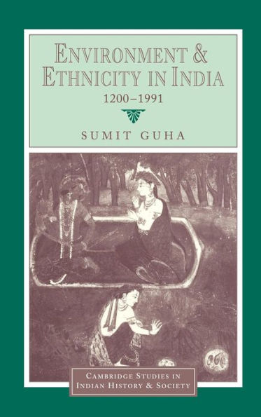 Environment and Ethnicity in India, 1200-1991