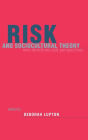 Risk and Sociocultural Theory: New Directions and Perspectives