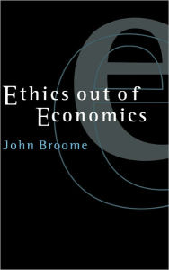 Title: Ethics out of Economics, Author: John Broome