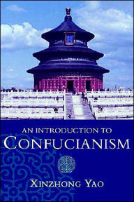 Title: An Introduction to Confucianism, Author: Xinzhong Yao