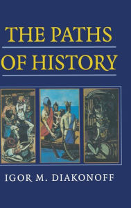 Title: The Paths of History, Author: Igor M. Diakonoff