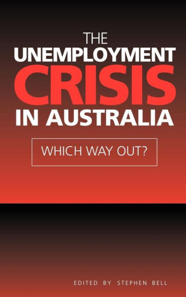 The Unemployment Crisis in Australia: Which Way Out?