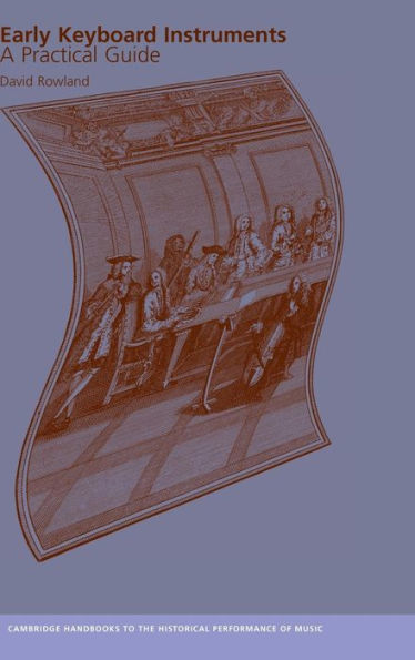 Early Keyboard Instruments: A Practical Guide