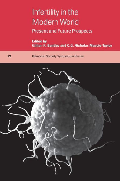 Infertility in the Modern World: Present and Future Prospects / Edition 1