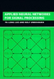 Title: Applied Neural Networks for Signal Processing, Author: Fa-Long Luo