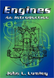 Title: Engines: An Introduction / Edition 1, Author: John L. Lumley