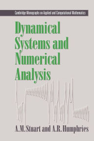 Title: Dynamical Systems and Numerical Analysis, Author: Andrew Stuart