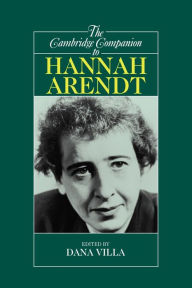 Title: The Cambridge Companion to Hannah Arendt, Author: Dana Villa