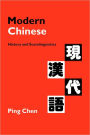 Modern Chinese: History and Sociolinguistics / Edition 1