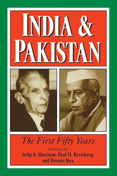 India and Pakistan: The First Fifty Years / Edition 1