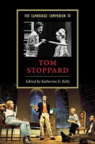 Title: The Cambridge Companion to Tom Stoppard, Author: Katherine E. Kelly