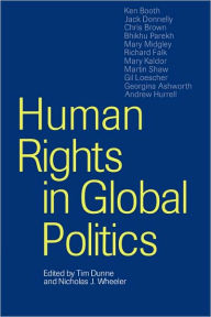 Title: Human Rights in Global Politics / Edition 1, Author: Tim Dunne