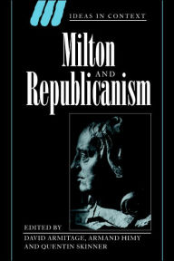 Title: Milton and Republicanism / Edition 1, Author: David Armitage