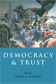 Title: Democracy and Trust, Author: Mark E. Warren