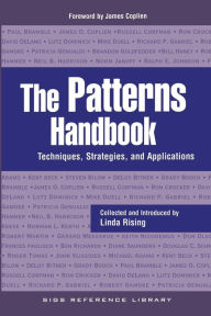 Title: The Patterns Handbook: Techniques, Strategies, and Applications / Edition 1, Author: Linda Rising