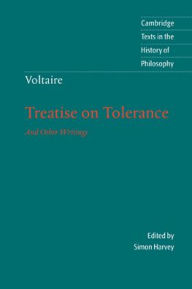 Title: Voltaire: Treatise on Tolerance / Edition 1, Author: Voltaire
