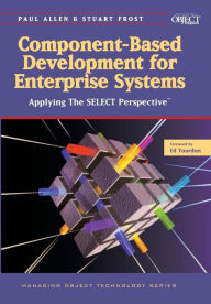 Title: Component-Based Development for Enterprise Systems: Applying the SELECT Perspective, Author: Paul Allen