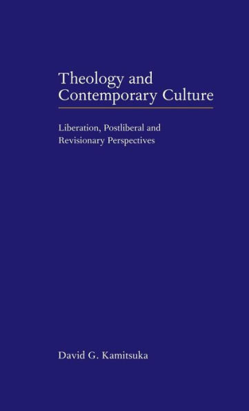 Theology and Contemporary Culture: Liberation, Postliberal and Revisionary Perspectives