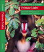 Primate Males: Causes and Consequences of Variation in Group Composition