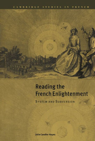 Reading the French Enlightenment: System and Subversion